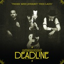DEADLINE - THOSE WHO INHABIT THIS LAND