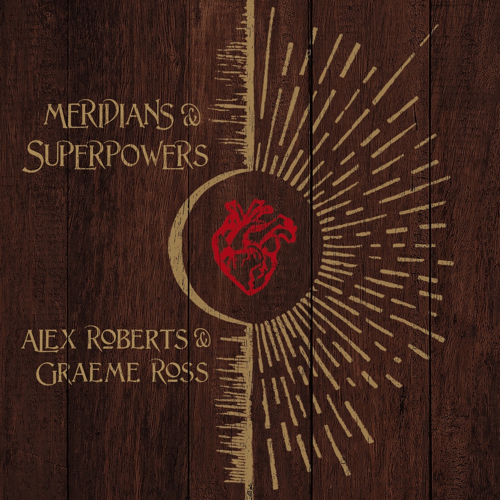 [MOWCAT 2503] ALEX ROBERTS & GRAEME ROSS - MERIDIANS & SUPERPOWERS